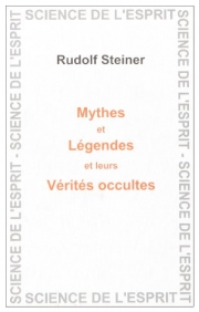 Mythes et légendes, leurs vérités occultes