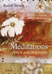 Méditations pour le jour, la semaine, le mois