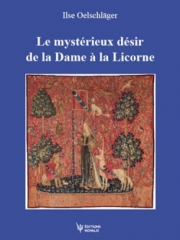 Le mystérieux désir de la Dame à la Licorne