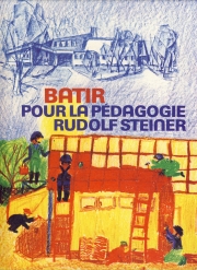 Bâtir pour la pédagogie Rudolf Steiner - occasion
