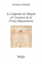 La légende du Temple et l'essence de la Franc-maçonnerie