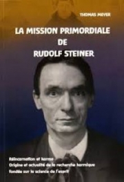 La mission primordiale de Rudolf Steiner