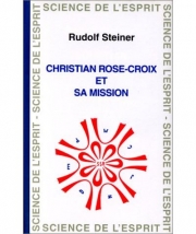 Christian Rose-Croix et sa mission
