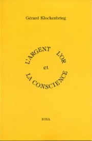 L'argent, l'or et la conscience