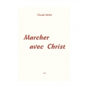 Marcher avec le Christ
