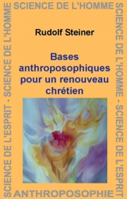 Bases anthroposophiques pour le renouveau chrétien