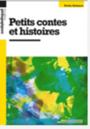 Petits contes et histoires