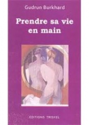 Prendre sa vie en main