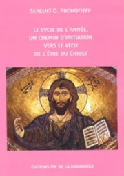 Le cycle de l'année, un chemin d'initiation vers le vécu de l'être du Christ