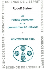 Les forces cosmiques et la constitution de l'homme - Le mystère de Noël