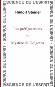 Les préfigurations du Mystère du Golgotha