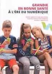 GRANDIR EN BONNE SANTÉ À L’ÈRE DU NUMÉRIQUE