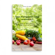 Que mangeons-nous vraiment ?