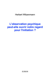 L'observation psychique peut-elle ouvrir notre regard pour l'initiation ?